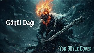 Gönül Dağı Türk Metal Cover Anadolu Folk Rock Cover Neşet Ertaş