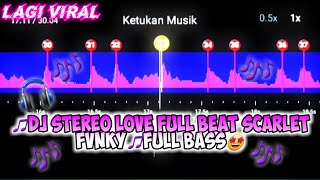 STORY WA 30 DETIK BEAT VN||DJ STEREO LOVE FULL BEAT SCARLET FVNKY 🎶|| DJ MANTUL🤩DJ FULL BASS