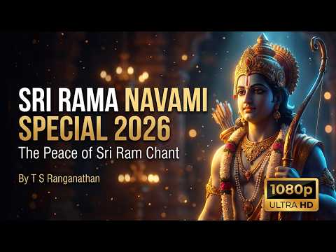 Sriram Jayaram Jaya Jaya Ram Dhun by T S Ranganathan | Sri Rama