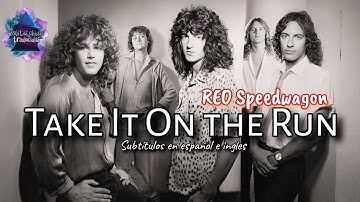 REO Speedwagon - Take It on the Run | Subtitulos en español e ingles