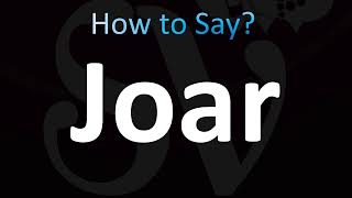 How to Pronounce Joar (CORRECTLY!)