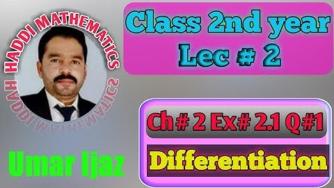 derivative of function by AB -inito method.Math Fsc part # 2.Chapter # 2 EX # 2.1