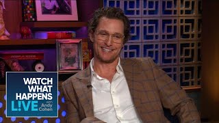 Does Matthew McConaughey Manscape? | WWHL Matthew Mcconaughey On Fighting Temptation