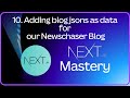 NewsChaser Blog: Adding blog jsons as data for our NewsChaser Blog #10