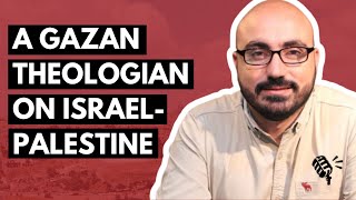 IsraelPalestine from the Perspective of a Gazan Theologian: Dr. Yousef Alkhouri