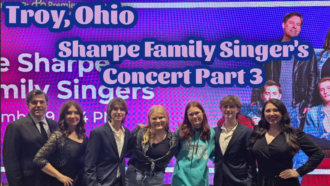 Sharpe Family Singer's Concert Part 3 - YouTube
