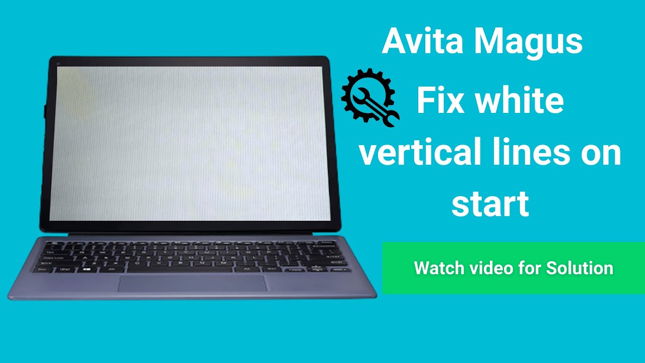 Avita Magus 2in1 Laptop Review Fix White Vertical Lines on Display