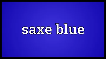 Saxe blue Meaning