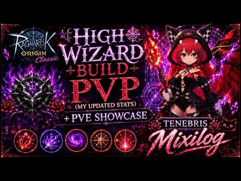 HIGH WIZARD BUILD (PVP) | UpdatedStats | PVE Showcase | RAGNAROK ORIGIN CLASSIC | TENEBRIS | Mixilog thumbnail
