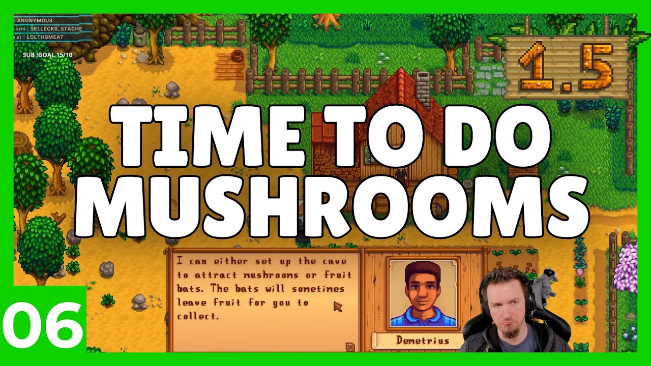 DEMETRIUS PUT MUSHROOMS IN OUR CAVE D Stardew Valley 1.5 Let's Play