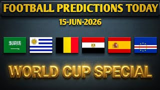FOOTBALL PREDICTIONS TODAY  ( Spain vs Cape Verde | Belgium vs Egypt | FIFA World Cup )