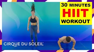 HIIT Workout  - 30 Min - No Equipment at Home with Cirque du Soleil