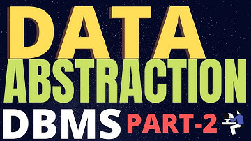 Data abstraction in DBMS || Types of Abstraction-Physical level,Logical level,View level