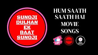 Sunoji Dulhan Ek Baat Sunoji | Hum Saath-Saath Hain Movie Songs | 1999s YGKiNG
