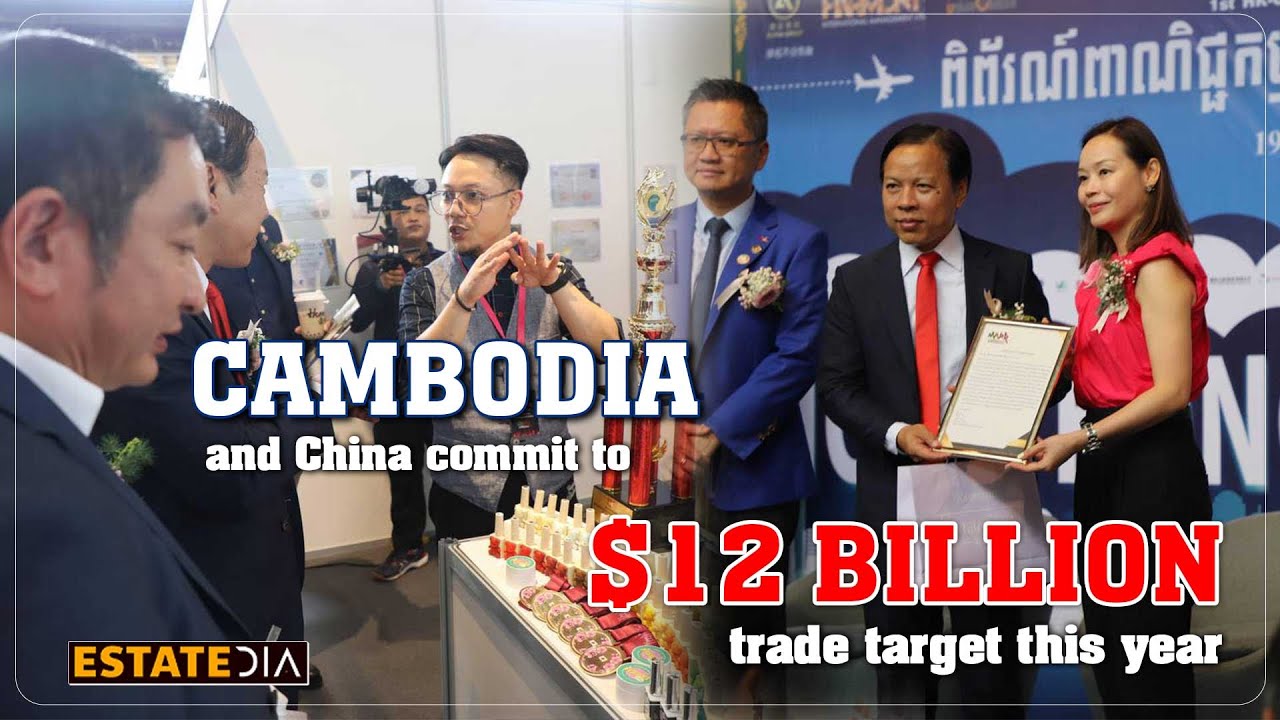 Cambodia and China commit to $12 billion trade target this year - YouTube