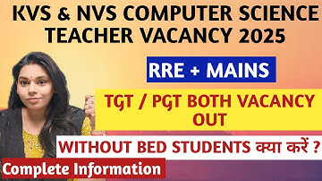 KVS & NVS NEW COMPUTER SCIENCE VACANCY | ELIGIBLITY CRITERIA |TGT | PGT DETAILS | EXAM PATTERN