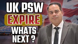 UK PSW Expiring? What You Should Do Next