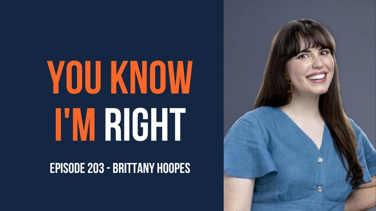 You Know I’m Right, Episode 203: Big Brother's Brittany Hoopes
