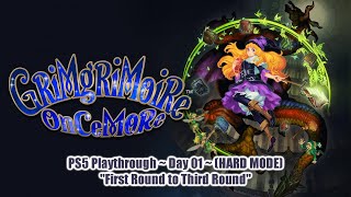 「 GrimGrimoire OnceMore (PS5) 」 Day 01 ~ "First to Third Round"