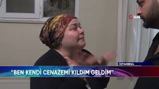 “BEN KENDİ CENAZEMİ KILDIM GELDİM”