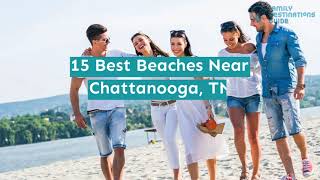 15 Best Beaches Near Chattanooga, TN
