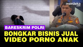Polri Bongkar Bisnis 6.000 Video Pornografi Anak, 3 Pelaku Juga Bikin Konten