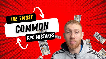 5 Most Common Amazon PPC Mistakes