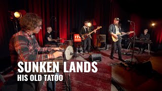 Sunken Lands - His Old Tatoo Live Bij Djammen