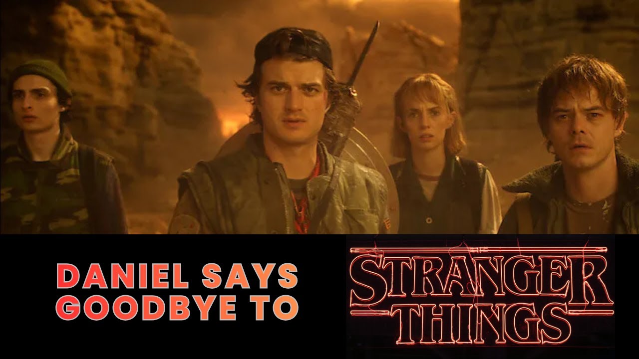 Daniel Says Goodbye to Stranger Things