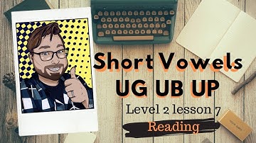 Adult Phonics Level 2 lesson 7 Short Vowel U: UG UB UP Reading | Quick Phonics Lesson