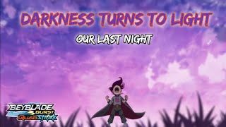 Our Last Night - Darkness Turns to Light (Lyrics) | Beyblade Burst Quadstrike Opening Theme