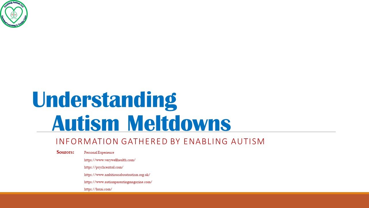 Understanding Autism Meltdowns [Enabling Autism]