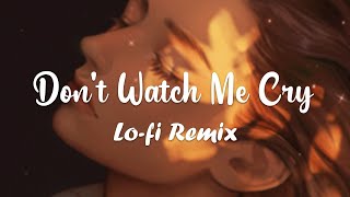 Don't Watch Me Cry - Jorja Smith ( Eltasya Natasha ft. Nomecy ) / lofi remix