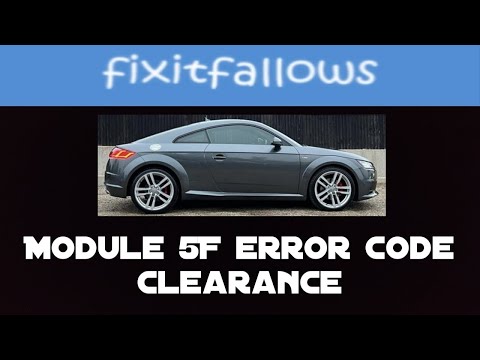 Audi TT Module 5F error code ( 1555 B201A)  MK3