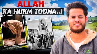 Allah Ka Hukm Thodna Gulmarg Vlog Quwwat E Emaan