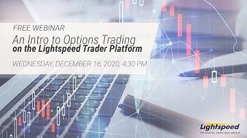An Intro to Options Trading on the Lightspeed Trader Platform