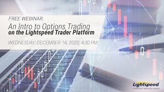 An Intro to Options Trading on the Lightspeed Trader Platform Lightspeed Platform Setup For Trading Options Tutorial