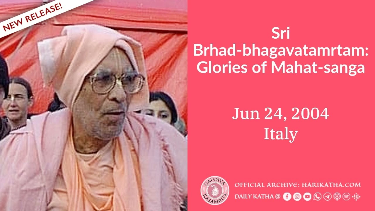 Sri Brhad-bhagavatamrtam: Glories of Mahat-sanga