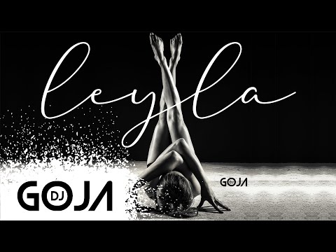 Efemero x Dj Goja - Leyla (Official Single)