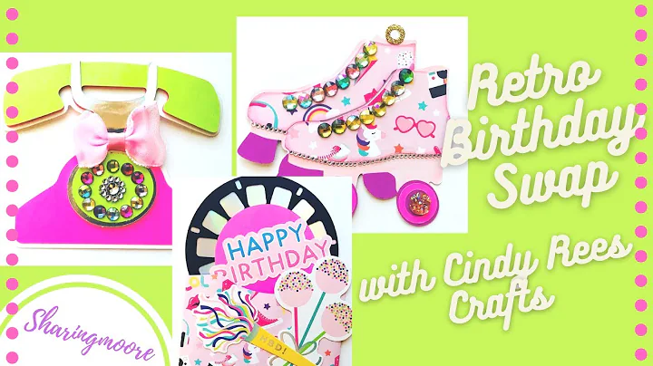 Retro Birthday Swap with Cindy Rees Crafts ~ Proje...