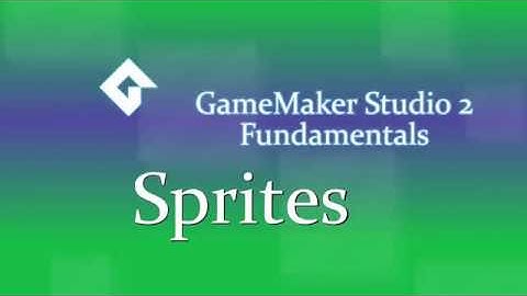 Sprites | GMS2 Fundamentals