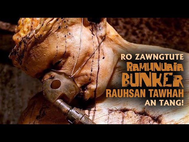 RO ZAWNGTUTE INDONESIA RAMHNUAIA BUNKER RAUHSAN TAWHAH AN TANG! [MOVIE RECAP MIZO] class=