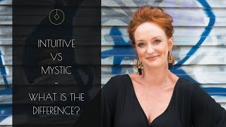 Intuitive vs Mystic - What is the Difference ? Net Worth