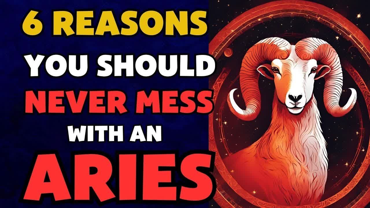 6 Reasons You Should Never Mess with an Aries