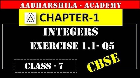 Q 5-Ex 1.1 - INTEGERS - CHAPTER 1 - MATHS CLASS 7th – CBSE/NCERT || HINDI