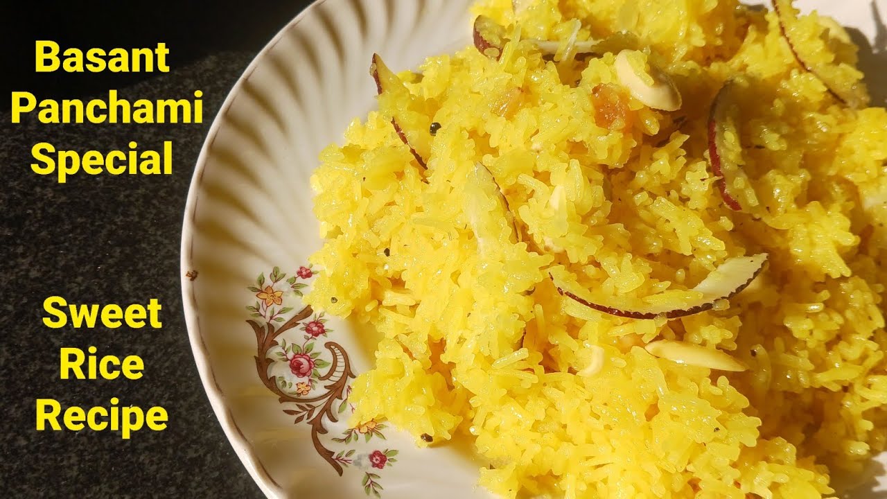 Basant Panchami Special Sweet Rice | बसंत पंचमी स्पेशल मीठे चावल