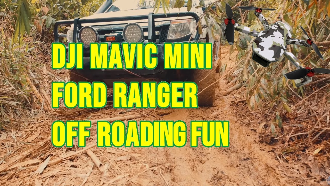 Drone | Off Road | Ford Ranger XLT | hill climb | water crossing [6mins ...