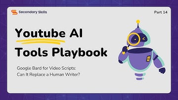 Google Bard for Video Scripts: Can It Replace a Human Writer? | Lesson 14