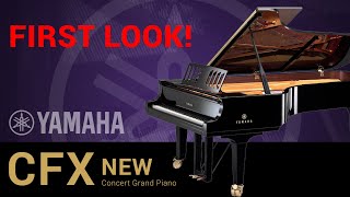 FIRST LOOK! The NEW Yamaha CFX 9' Concert Grand Piano