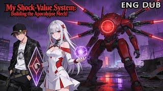 my Shockvalue System Building The Apocalypse Mech Ep191 anime animevoyager donghua